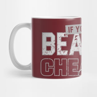 If-You-Can't=Beat-Us-Cheat-Us Mug